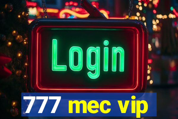 777 mec vip